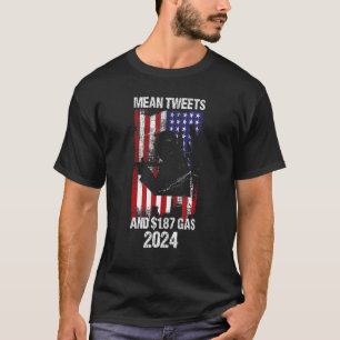 Vintage Old American Flag Mean Tweets And 1 87 Gas T-Shirt