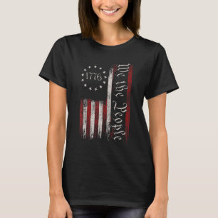 Vintage Old American Flag Patriotic 1776 We The Pe T-Shirt