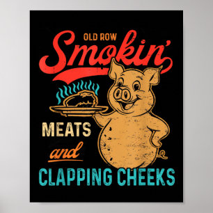 Vintage Old Row Smokin Meats And Clapping Cheeks F Poster