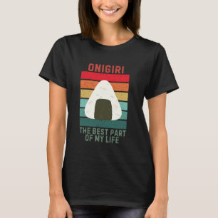 Vintage Onigiri The Best Part Of My Life Retro Oni T-Shirt