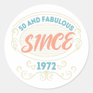 Vintage Ornamental 50 and Fabulous since 1972 Classic Round Sticker