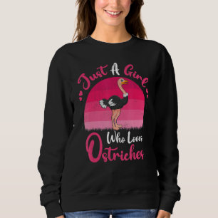 Vintage Ostrich Bird Just A Girl Who Loves Ostric Sweatshirt