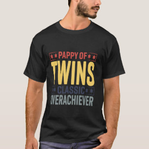 Vintage Pappy Of Twins Classic Overachiever Father T-Shirt