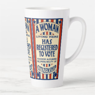 Vintage Patriotic, A Woman is Registered to VOTE Latte Mug