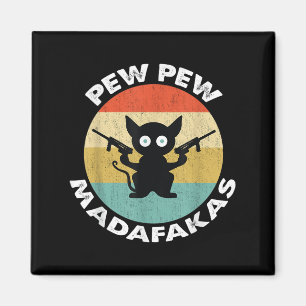 Vintage Pew Pew Madafakas - Crazy Cat Lovers Quote Magnet