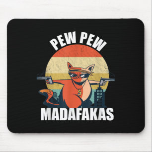 Vintage Pew Pew Madafakas - Crazy Cat Lovers Quote Mouse Pad