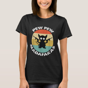 Vintage Pew Pew Madafakas - Crazy Cat Lovers Quote T-Shirt