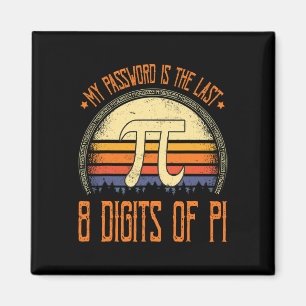 Vintage Pi Day Shirt My Pword Is The Last 8 Digits Magnet
