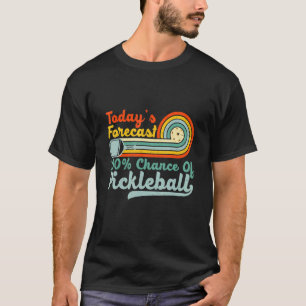 Vintage Pickleball Quote 100 Chance Of Pickleball T-Shirt