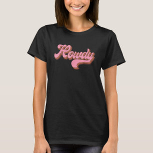 Vintage Pink Howdy Rodeo Western Country Southern  T-Shirt