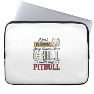 Vintage Pitbull Stay Home And Chill Dog Lover Desi Laptop Sleeve