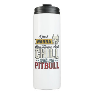 Vintage Pitbull Stay Home And Chill Dog Lover Desi Thermal Tumbler