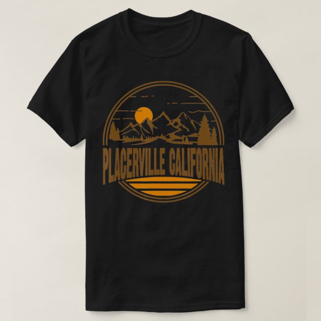 Vintage Placerville California State Gift  T-Shirt (Design Front)