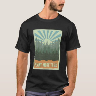 Vintage Plant More Trees Climate Change Save Our E T-Shirt