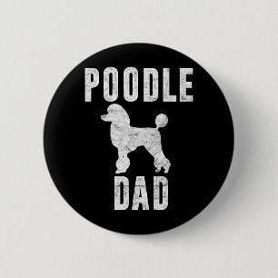 Vintage Poodle Dad Gift Dog Daddy Poodle Father 6 Cm Round Badge