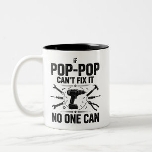 Vintage Pop Pop Can't Fix It No One Can Tools Two-Tone Coffee Mug