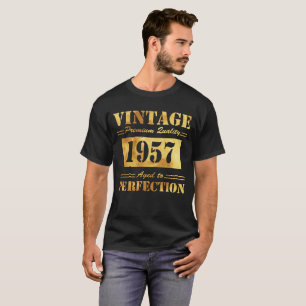 Vintage Premium Quality 1957 Aged To Perfection T-Shirt