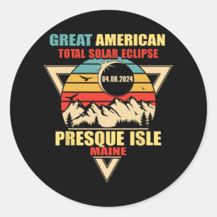 Vintage Presque Isle Maine Total Solar Eclipse 202 Classic Round Sticker
