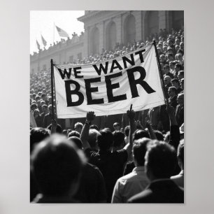 Vintage Prohibition Era We Want Beer Protest March Poster
