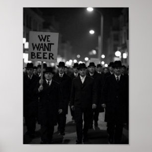 Vintage Prohibition Era We Want Beer Protest March Poster