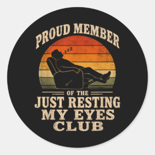 Vintage Proud Member Of The Resting Eyes Club Dad Classic Round Sticker