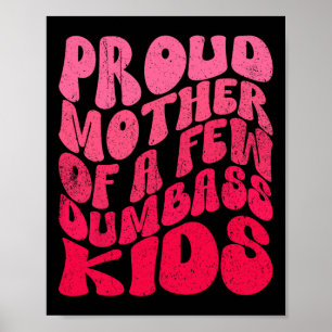 Vintage Proud Mother Dumb Kids Mothers Day Mum Fun Poster