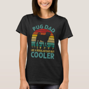 Vintage Pug Dad Like A Regular Dad But Cooler T-Shirt