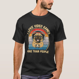 Vintage Pug I Love Video Games More Than People T-Shirt