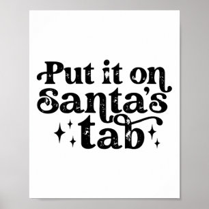 Vintage Put It On Santa's Tab Christmas Holiday Wo Poster