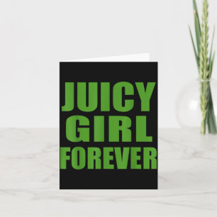 Vintage Quote Idea Co.1x Juicy Girls Forever Funny Card