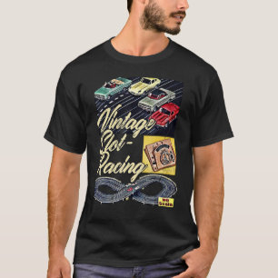 Vintage Racing Car Track SlotCar SlotRacing Toy Re T-Shirt
