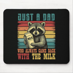 Vintage Racoon Just A Dad Who Always Came Back Wit Mouse Pad