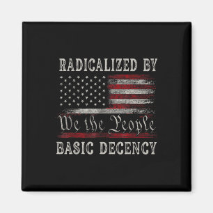 Vintage Radicalised By Basic Decency Funny Us Flag Magnet