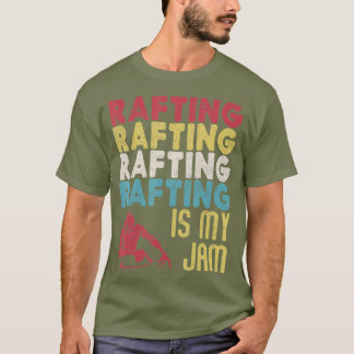 Vintage Rafting Is My Jam Fun Water Sport Boat T-Shirt