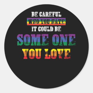 Vintage Rainbow Be Careful Who You Hate Pride Classic Round Sticker