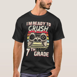 Vintage Ready To Crush 7th Grade Video Game Back T T-Shirt