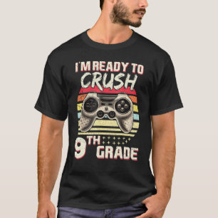 Vintage Ready To Crush 9th Grade Video Game Back T T-Shirt
