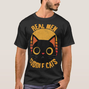 Vintage Real Men Cuddle Cats Kitty Cat Person T-Shirt