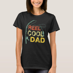 Vintage Reel Cool Dad Fishing Daddy Father's Day T-Shirt