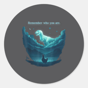 Vintage Remember Who You Are Dinosaur Chicken  Classic Round Sticker