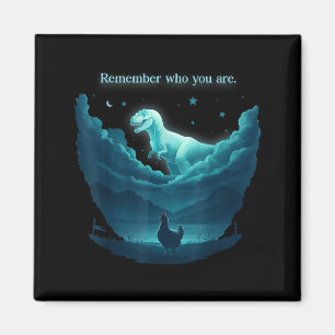 Vintage Remember Who You Are Dinosaur Chicken Magnet