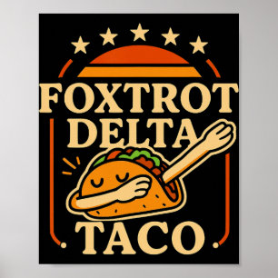 Vintage Resist Let's Go Dabbing Taco Foxtrot Delta Poster