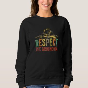 Vintage Respect The Groundhog Enthusiast Woodchuck Sweatshirt