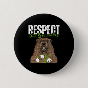 Vintage Respect The Groundhog Funny Groundhog Day 6 Cm Round Badge
