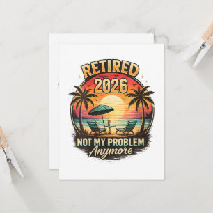 Vintage Retired 2026 not My Problem Anymore Invitation