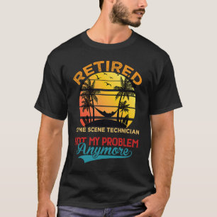 Vintage Retired Crime Scene Technician Not My Prob T-Shirt