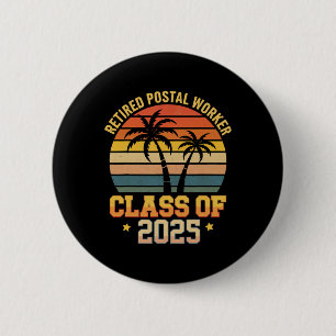 Vintage Retired Postal Worker Cl Of 2025 Funny Ret 6 Cm Round Badge