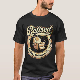 Vintage retired relax chair stress funny T-Shirt