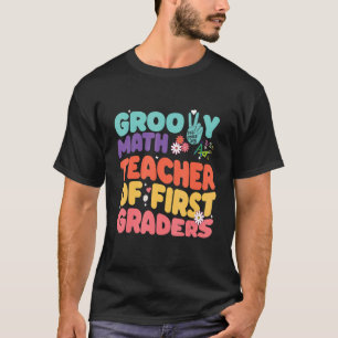 Vintage Retro 60s 70s Groovy Math Teacher of first T-Shirt