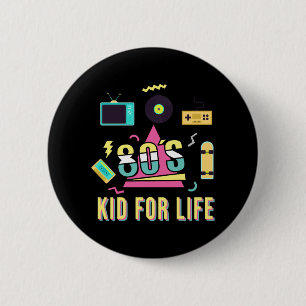 Vintage Retro 80's Kid For Life 1980s Cool Eightie 6 Cm Round Badge